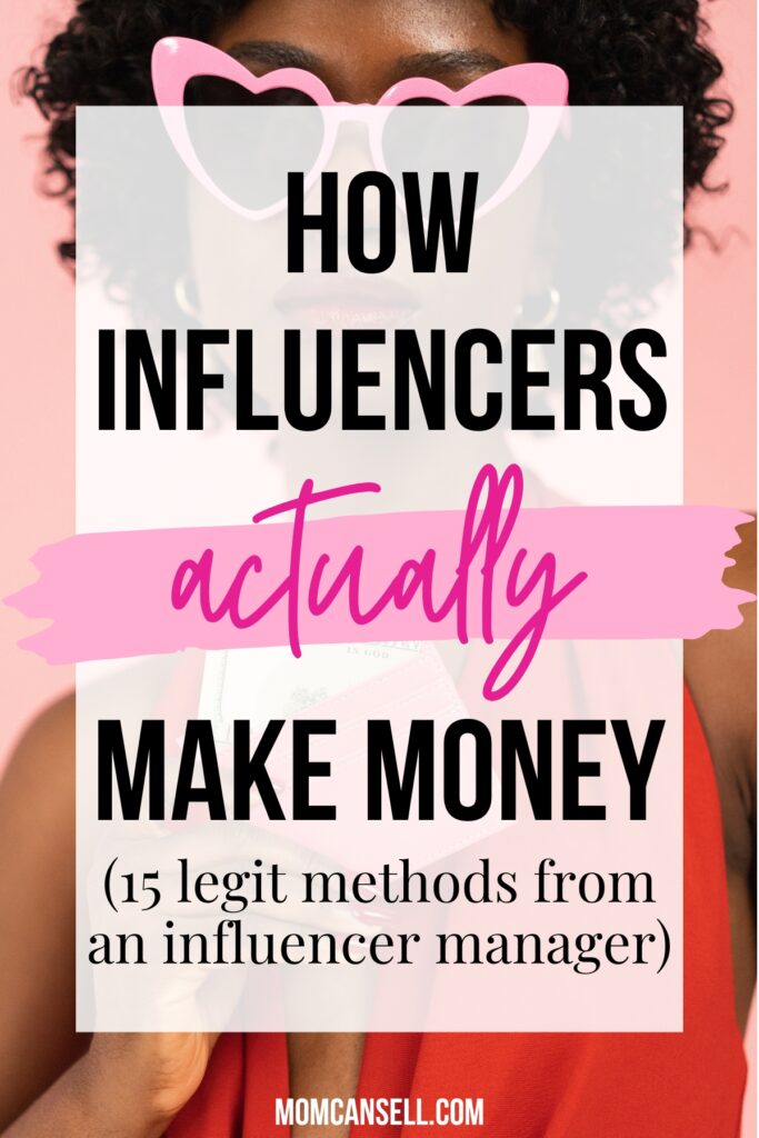 How do influencers make money? Here are the top 15 ways to become a paid influencer, as told by an influencer manager.